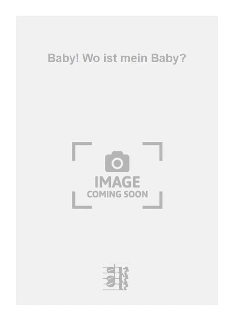 Baby! Wo ist mein Baby?